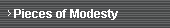 Pieces of Modesty