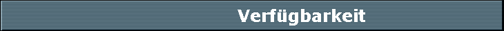                   Verfgbarkeit